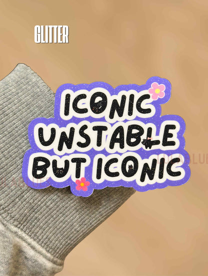 Iconic, Unstable Vinyl Die cut sticker