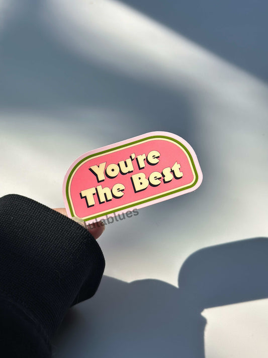 You're the best vinyl sticker