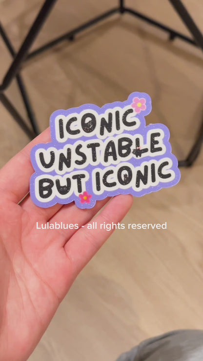 Iconic, Unstable Vinyl Die cut sticker